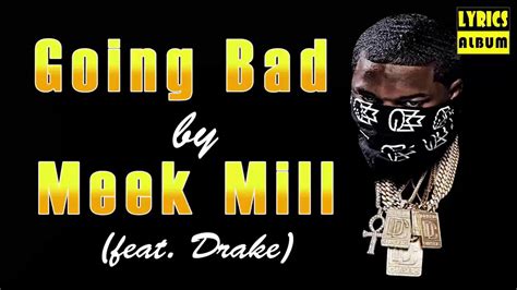 going bad meek mill lyrics|meek mill going bad feat drake.